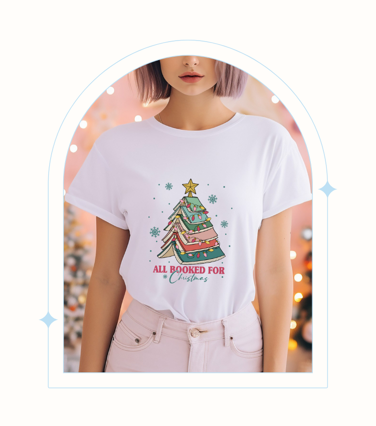 ALL BOOKED FOR CHRISTMAS SHIRT